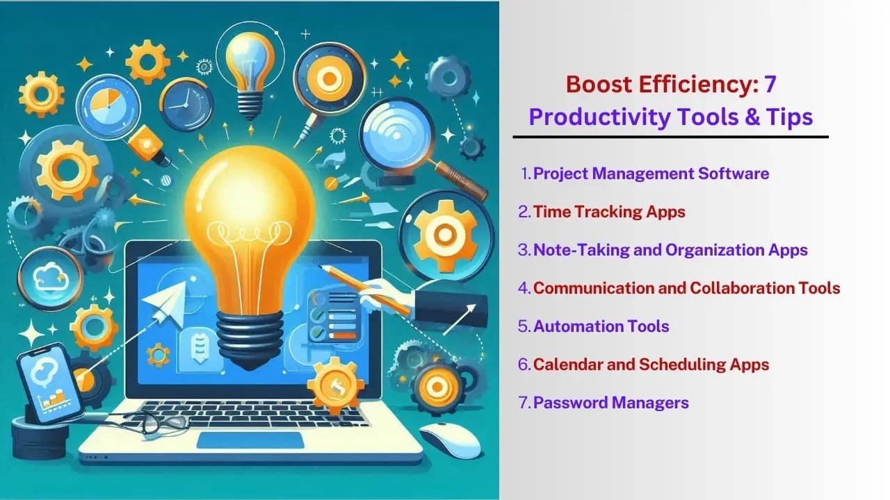 Boost Efficiency: 7 Productivity Tools & Tips