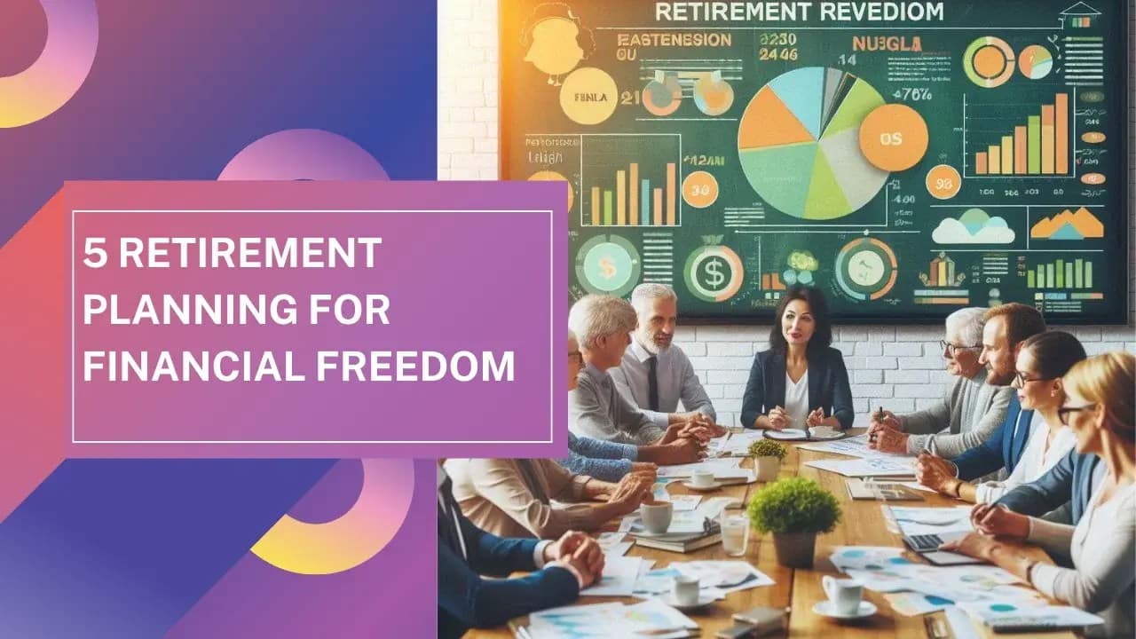 Secure 5 Retirement for Financial Freedom