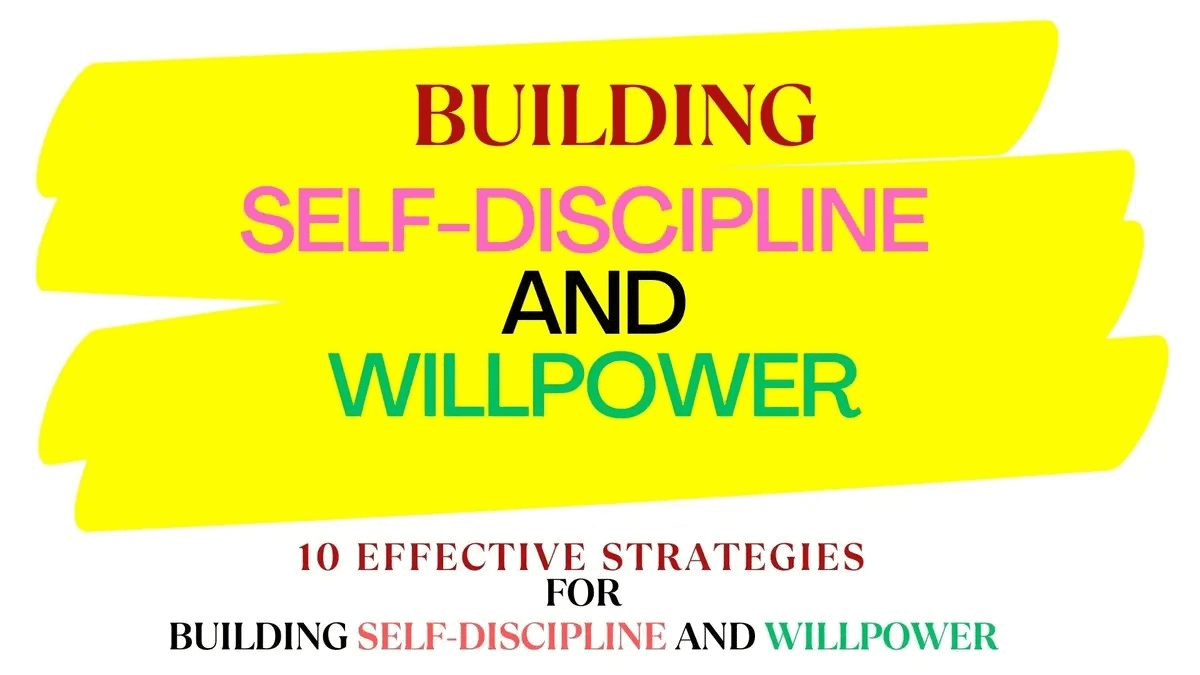 Building Self-Discipline and Willpower